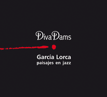 Diva Dams: Lanzamiento de “García Lorca – Paisajes de Jazz”