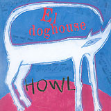 El Doghouse: Howl