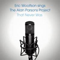 Lanzamiento de “That Never Was (Eric Woolfson Sings The Alan Parsons Project)”
