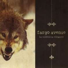 Fargo Avenue: Debutan con el álbum “La violencia elegante”