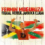 Fermin Muguruza: Lanzamiento de “Euskal Herria Jamaica Clash”