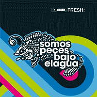 Fresh: Lanzamiento de “Somos peces bajo el agua”