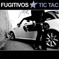 Fugitivos: Lanzamiento de “Tic Tac”