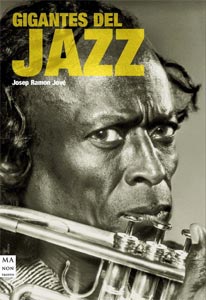Josep Ramon Jové: Publicado el libro “Gigantes del Jazz”