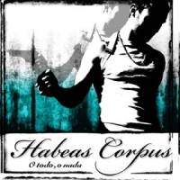 Habeas Corpus: Lanzamiento de “O Todo O Nada”