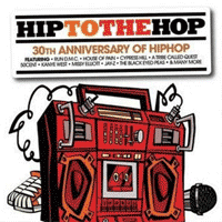 Varios: Lanzamiento de “Hip to the Hop – 30th Anniversary of Hip Hop”