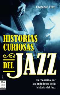 Lawrence Lindt: Publica un nuevo libro en España, “Historias curiosas del jazz, un recorrido por   las anécdotas de la historia del jazz”