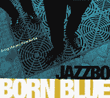 Jazzbo: Lanzamiento de “Born Blue”