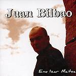 Juan Bilbao: Lanzamiento de “Ene Izar Maitea”