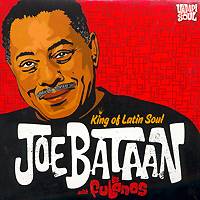 Joe Bataan, Los Fulanos: Lanzamiento de “King of Latin Soul”