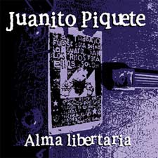 Juanito Piquete: Publica un nuevo disco, “Alma libertaria”