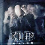 Muted: Lanzamiento de “Killem”