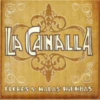 La Canalla: Lanzamiento de “Flores y Malas Hierbas”