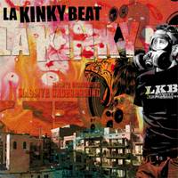 La Kinky Beat: Lanzamiento de “Massive Underground”