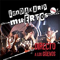 Lendakaris Muertos: Lanzamiento de “Directo a los güevos”