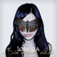 Lobesia: Lanzamiento de “Sin mirar atrás”