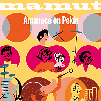 Mamut: Lanzamiento de “Amanece en Pekin”