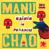 Manu Chao: Rainin in Paradise