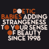 Poetic Babies: Lanzamiento de “Adding Strangeness to your sense of beauty since 1998”