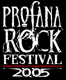 PROFANA ROCK 2005: Murcia, Madrid, San Sebastián y Barcelona