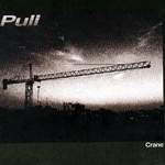 Pull: Lanzamiento de “Crane”