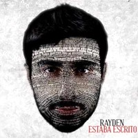 Rayden: Lanzamiento de “Estaba Escrito”