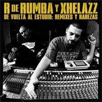 R de Rumba, Xhelazz: Lanzamiento de “De vuelta al estudio: remixes y rarezas”