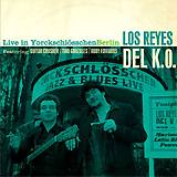 Los Reyes del K.O.: Live in Yorckschlösschen, Berlin