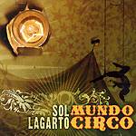 Sol Lagarto: Lanzamiento de “Mundo Circo”