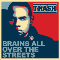 T-Kash: Lanzamiento de “Brains All Over The Streets”