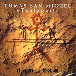 Tomás San Miguel Txalaparta: Lanzamiento de “Dan_txa”