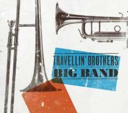 Travellin’Brothers: Álbum en directo junto a una big band