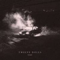 Twelve Dolls: Lanzamiento de “Graso”