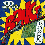 Ugly-Duckling: Lanzamiento de “Bang For The Back”