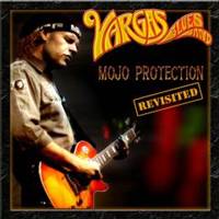 Vargas Blues Band: Lanzamiento de “Mojo Protection Revisited”