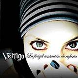 Vertigo: La Frágil Sensación de la Euforia