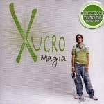 Xucro: Lanzamiento de “Magia”