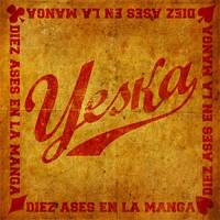 Yeska: Lanzamiento de “Diez ases en la manga”