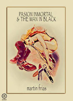 Martín Frías: Presentación en Madrid de su novela “Pasión Inmortal & The Man in Black”