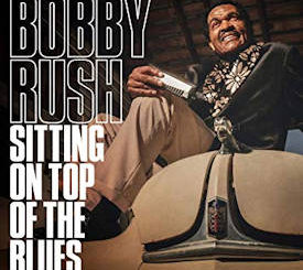 Bobby Rush : Sitting on top