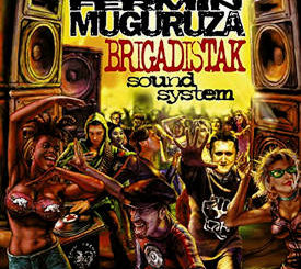 Fermin Muguruza : Brigadistak Sound System (reedición en vinilo)