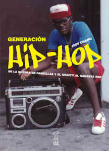 Jeff Chang : Generación Hip Hop