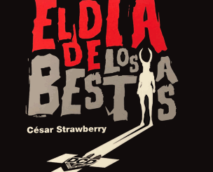 César Strawberry : El Día de Los Bestias