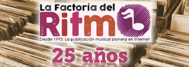 La Factoria Del Ritmo: 25 aniversario