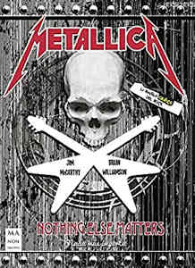 Brian Williamson, Jim McCarthy: Metallica – Nothing Else Maters