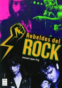 Manuel López Poy : Rebeldes del Rock