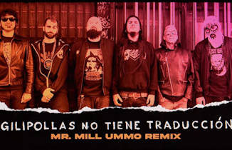 Def Con Dos, Mr Mill Ummo : Remezcla de la canción “Gilipollas no tiene traducción”.