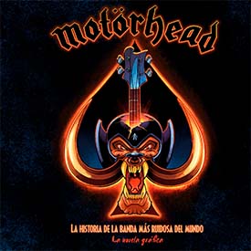 Juan Riera, Mark Irwin: Motörhead – La historia de la banda más ruidosa del mundo
