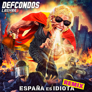 Def Con Dos: Nueva versión de su clásico “España es Idiota”.