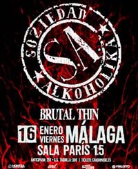 Brutal Thin, Soziedad Alkoholika : Málaga, 16 de enero de 2026